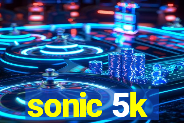 sonic 5k